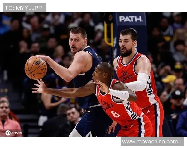 掘金与快船激战全场精彩瞬间回顾与分析